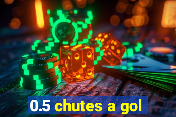 0.5 chutes a gol